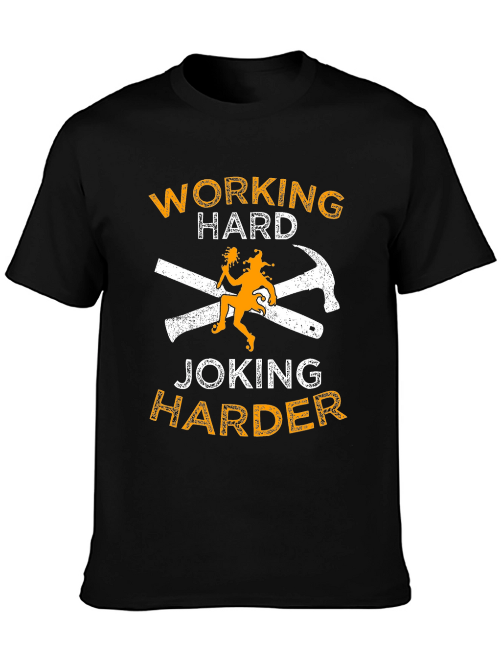 Working Hard Joking Harder Graphic T-Shirt
