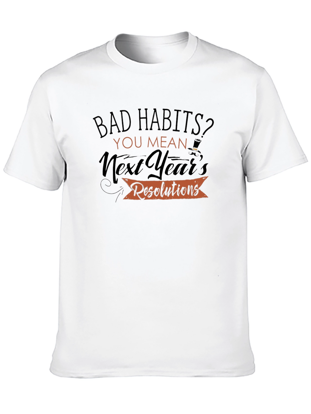 Funny New Years Resolutions T-Shirt