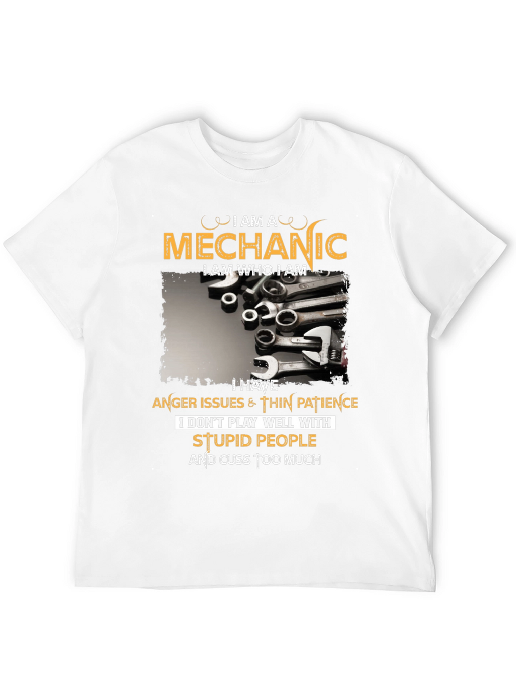 Mechanic T-Shirt - Anger Issues & Cuss Too Much