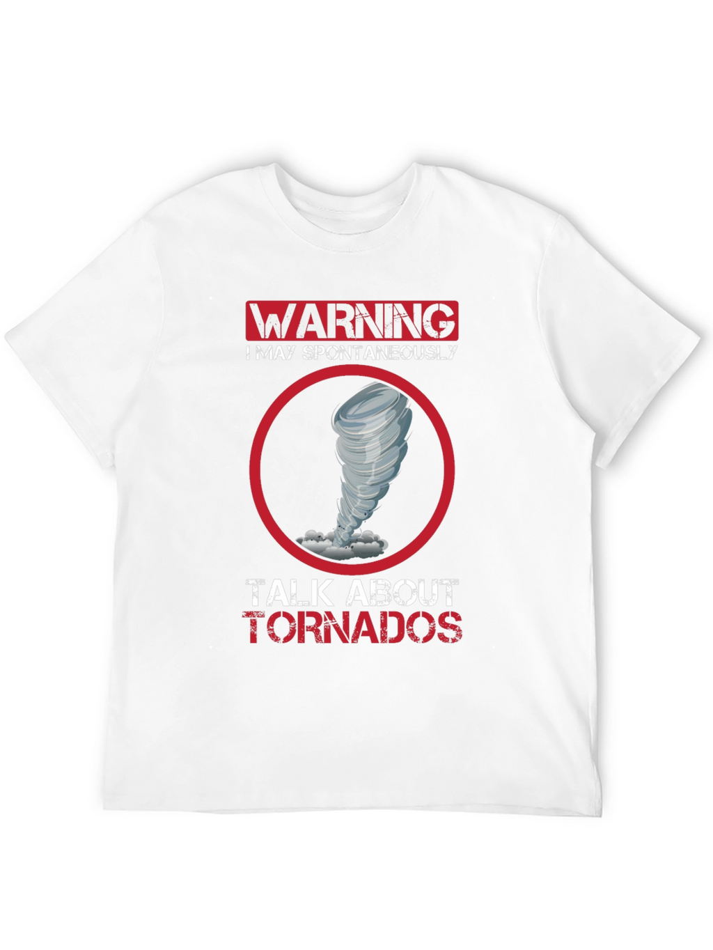 Warning Tornado Talk T-Shirt