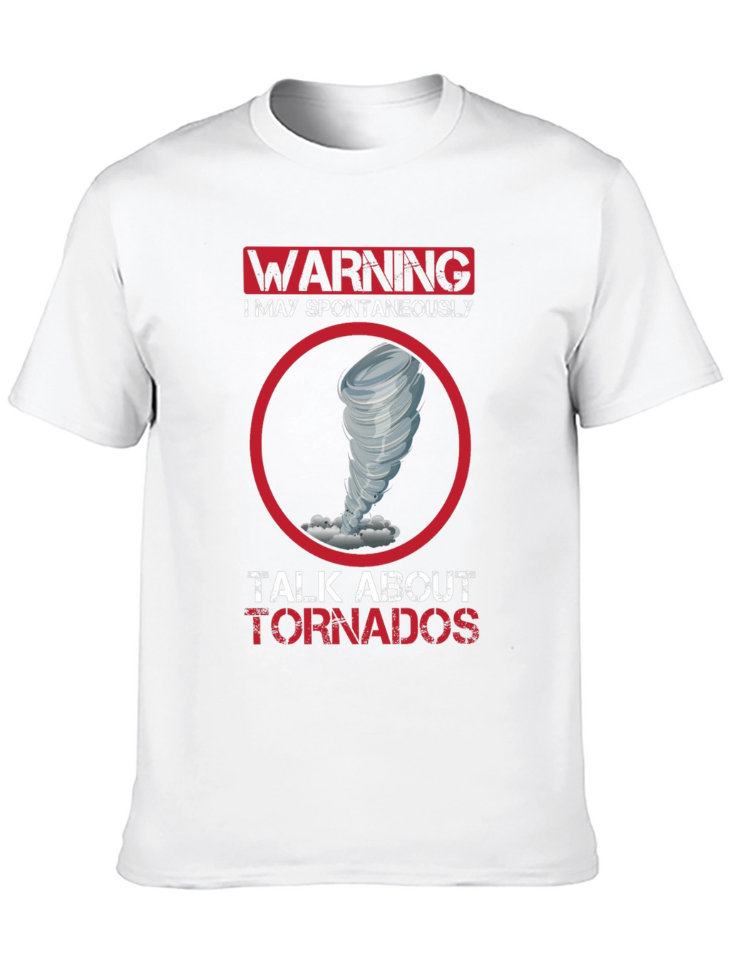 Warning Tornado Talk T-Shirt