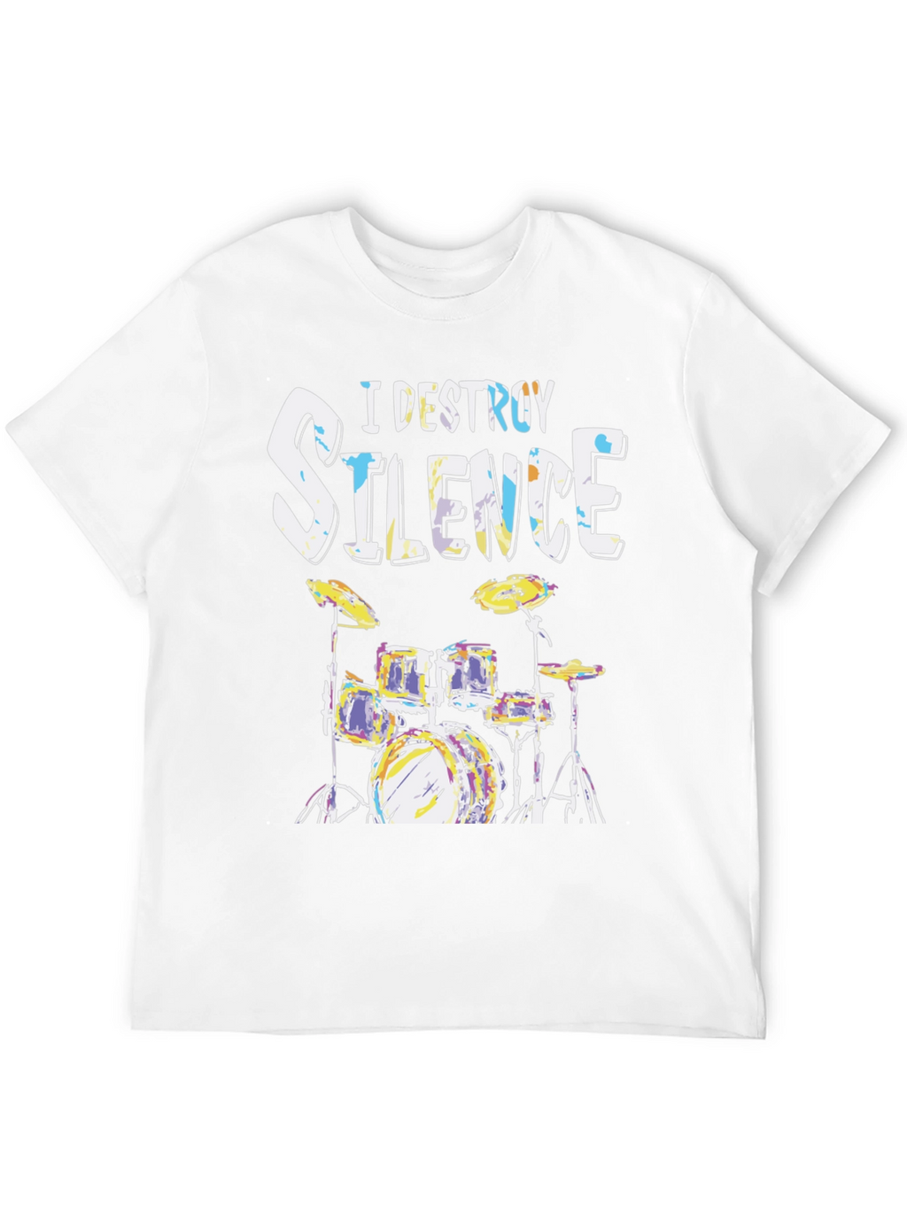 I Destroy Silence Drum Set Graphic T-Shirt