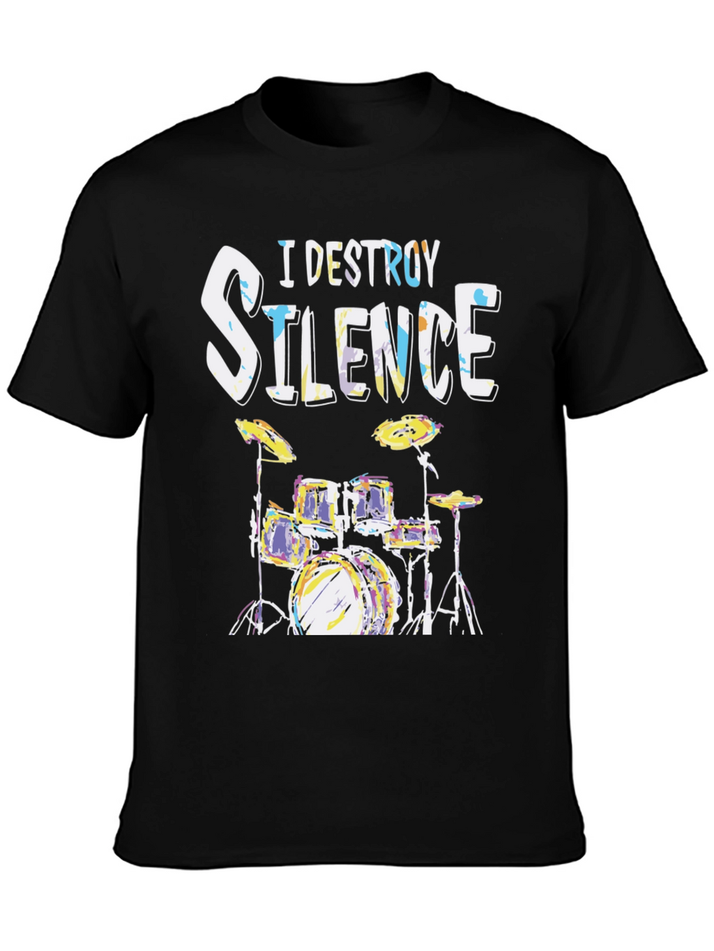 I Destroy Silence Drum Set Graphic T-Shirt