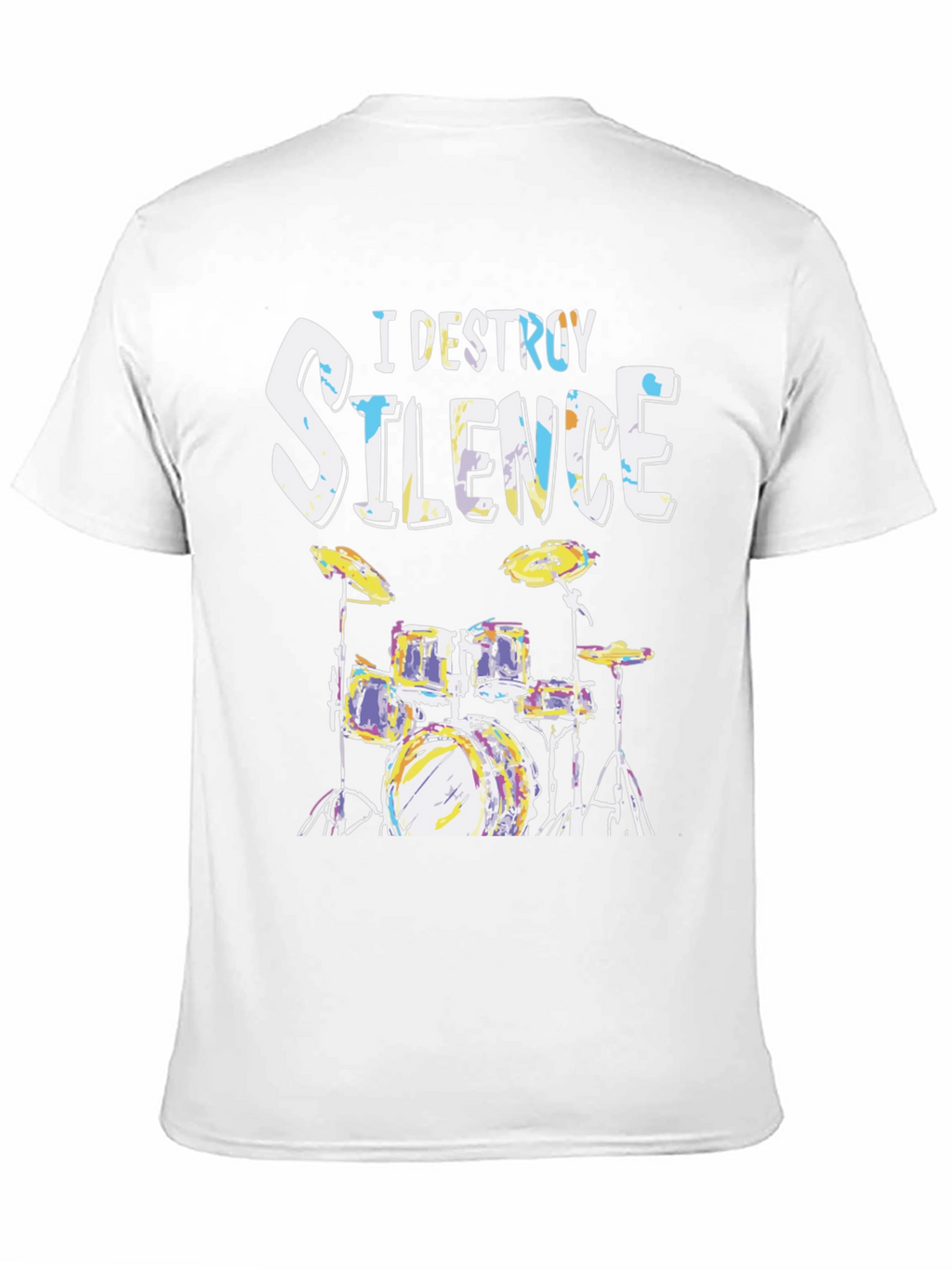 I Destroy Silence Drum Set Graphic T-Shirt