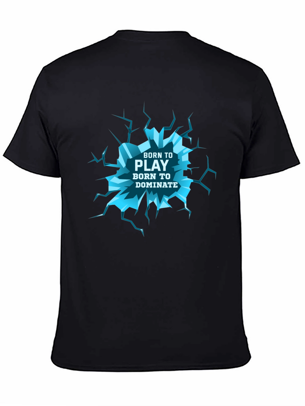 Born to Play T-Shirt - Dominate Gaming Style