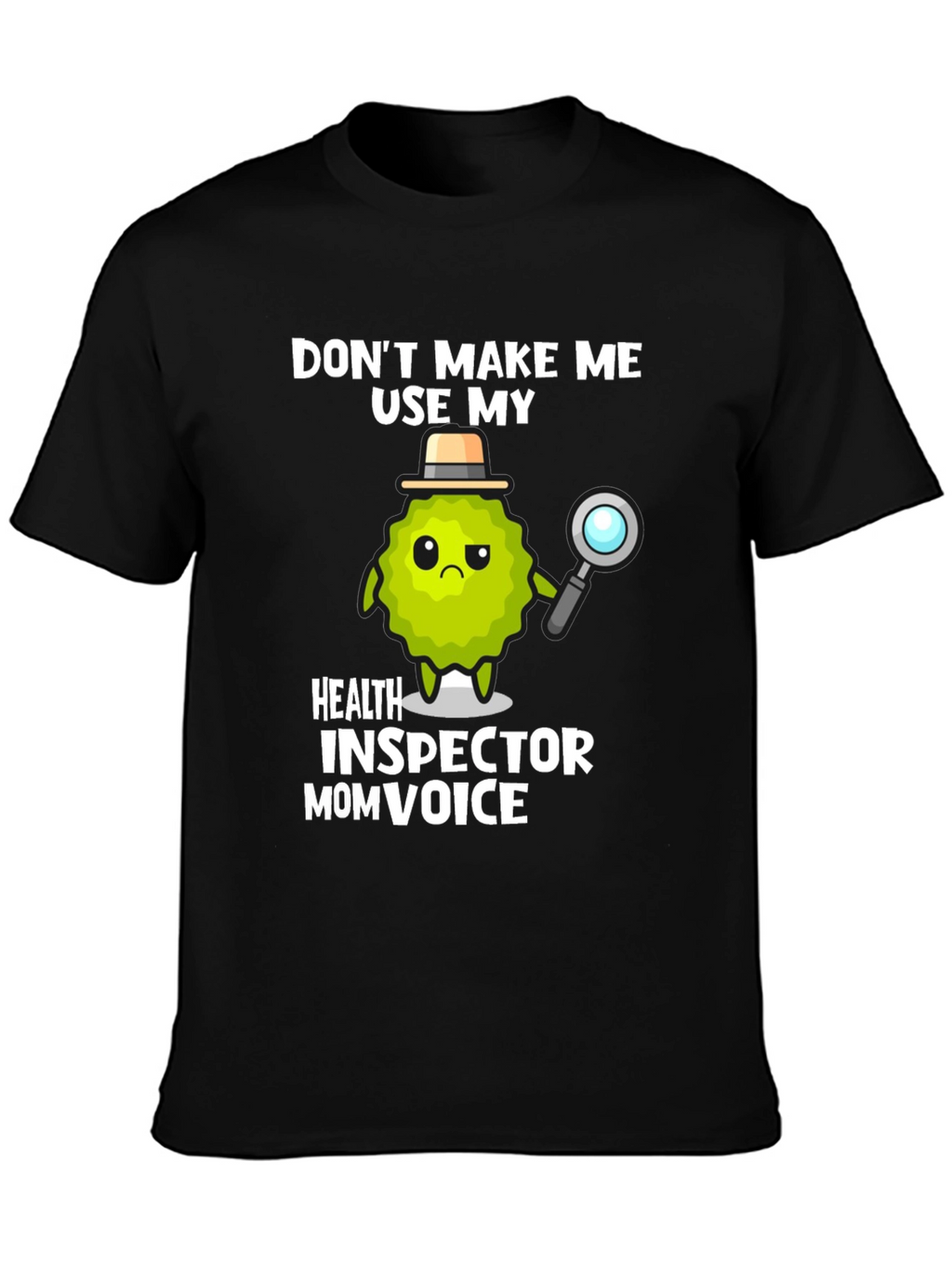 Health Inspector Mom Voice Graphic T-Shirt