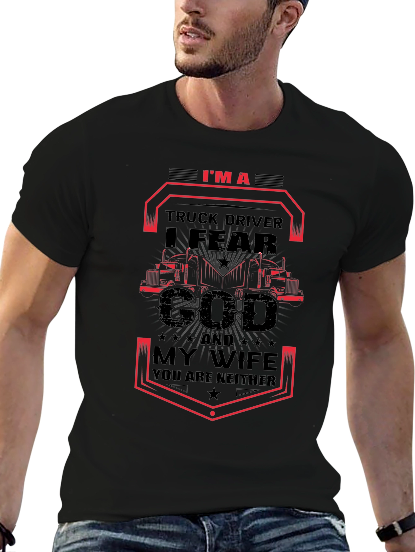 I Fear God & My Wife Trucker T-Shirt