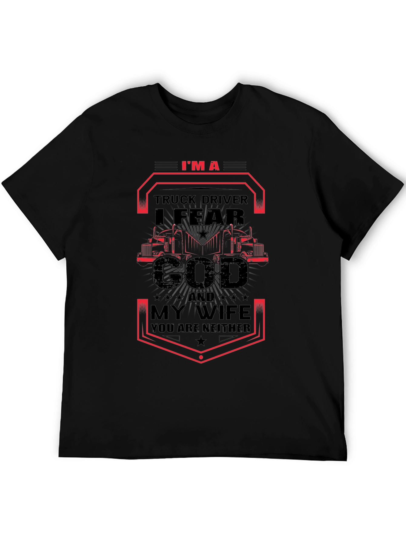 I Fear God & My Wife Trucker T-Shirt