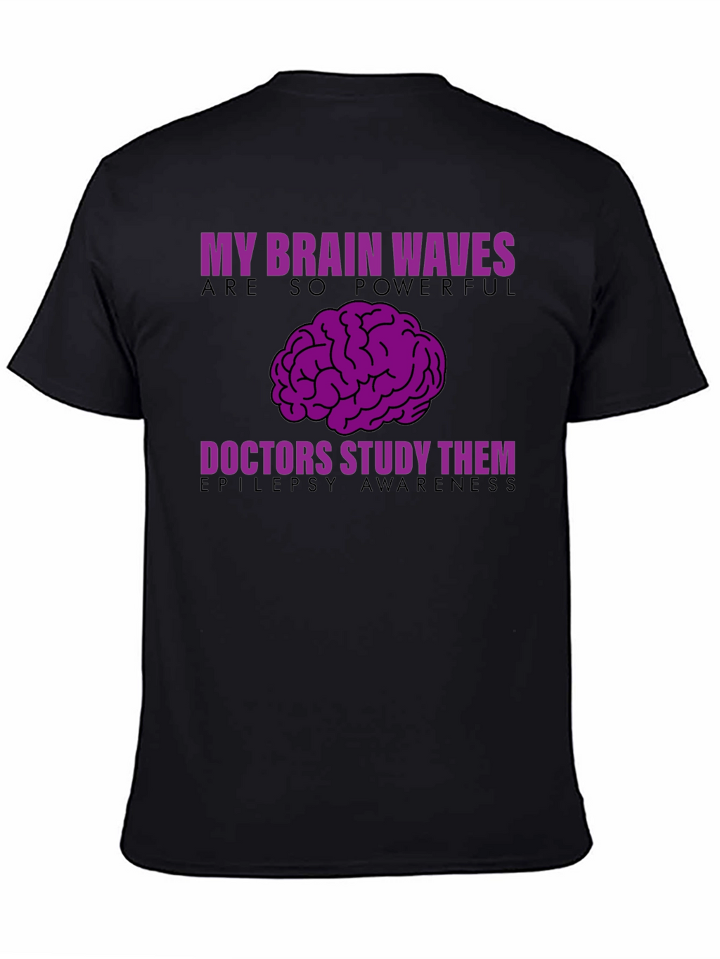Epilepsy Awareness T-Shirt - My Brain Waves Powerful