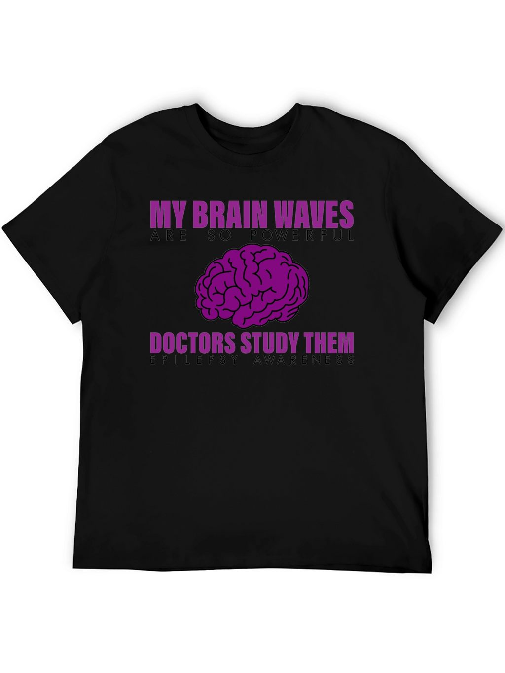 Epilepsy Awareness T-Shirt - My Brain Waves Powerful