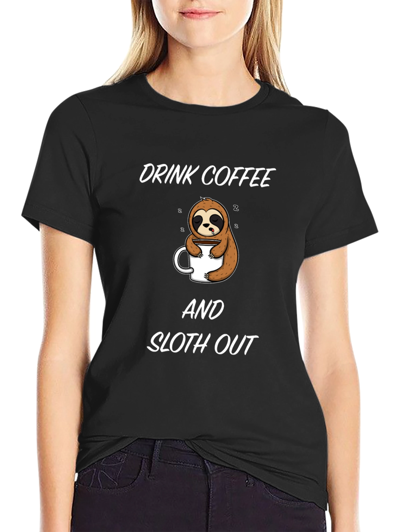 Drink Coffee and Sloth Out Black T-Shirt
