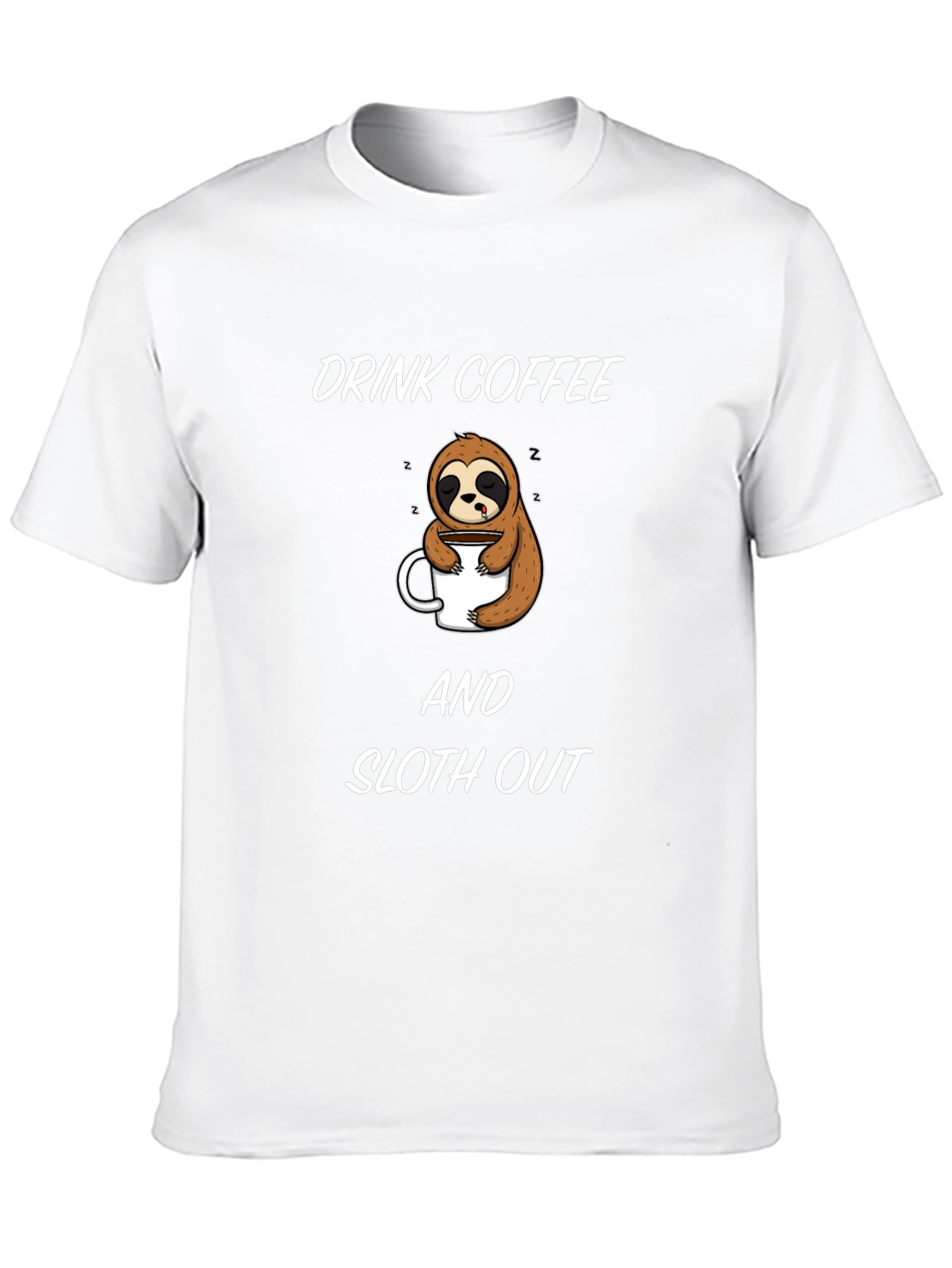 Drink Coffee and Sloth Out Black T-Shirt