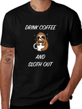 Drink Coffee and Sloth Out Black T-Shirt