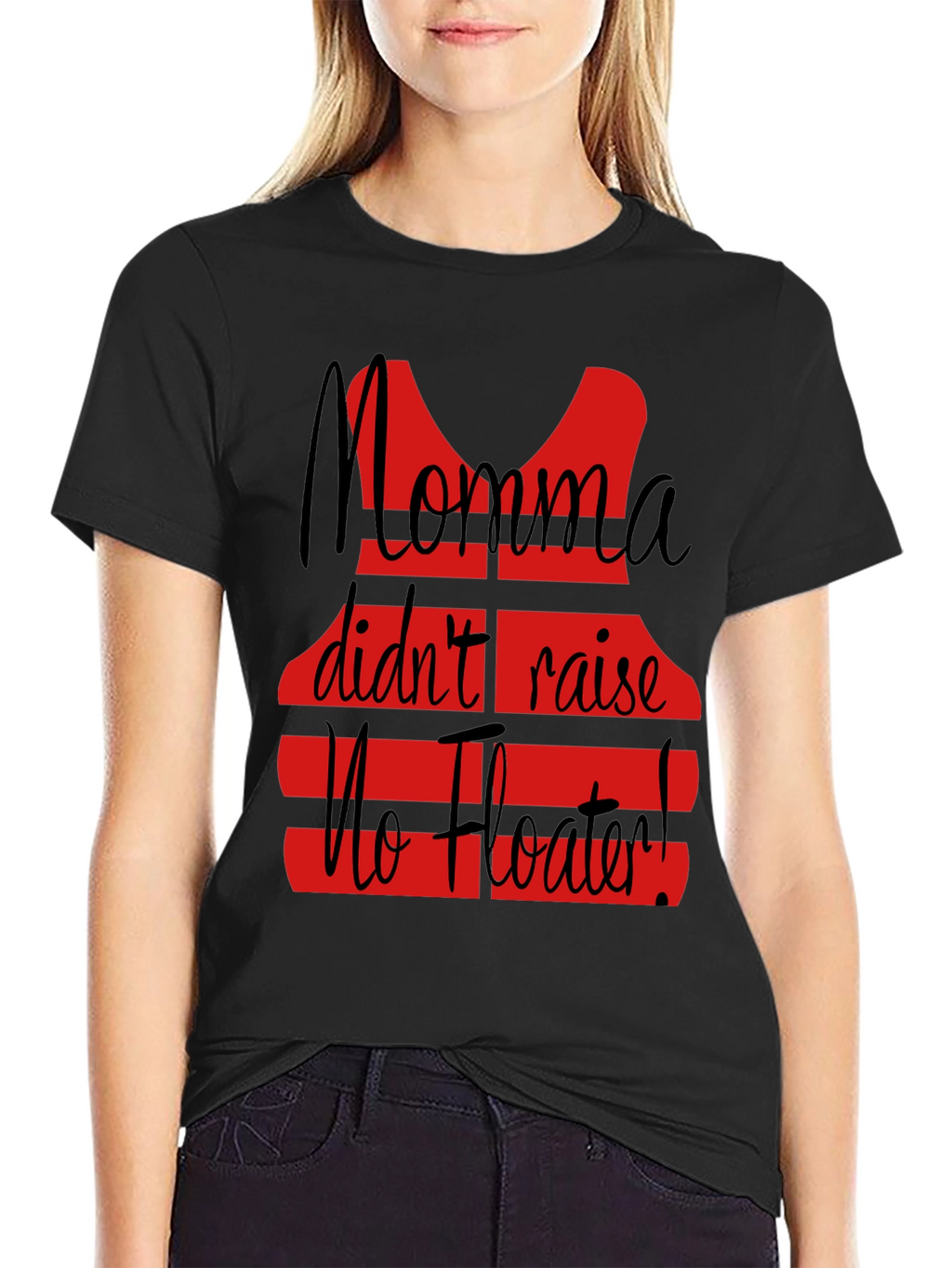 Momma Didnt Raise No Floater T-Shirt