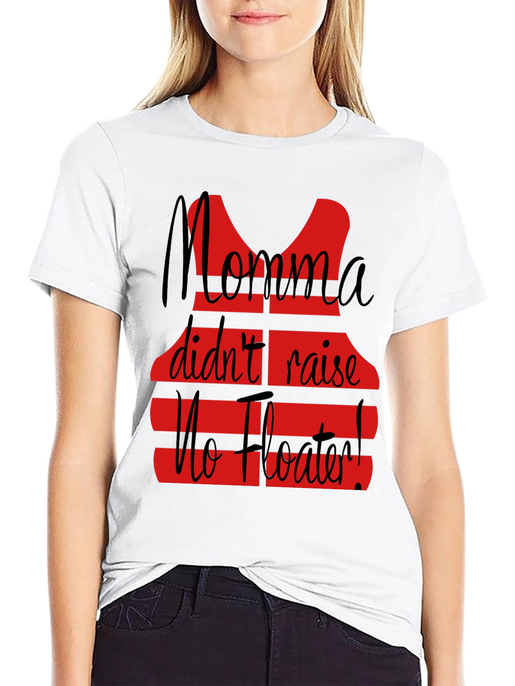 Momma Didnt Raise No Floater T-Shirt