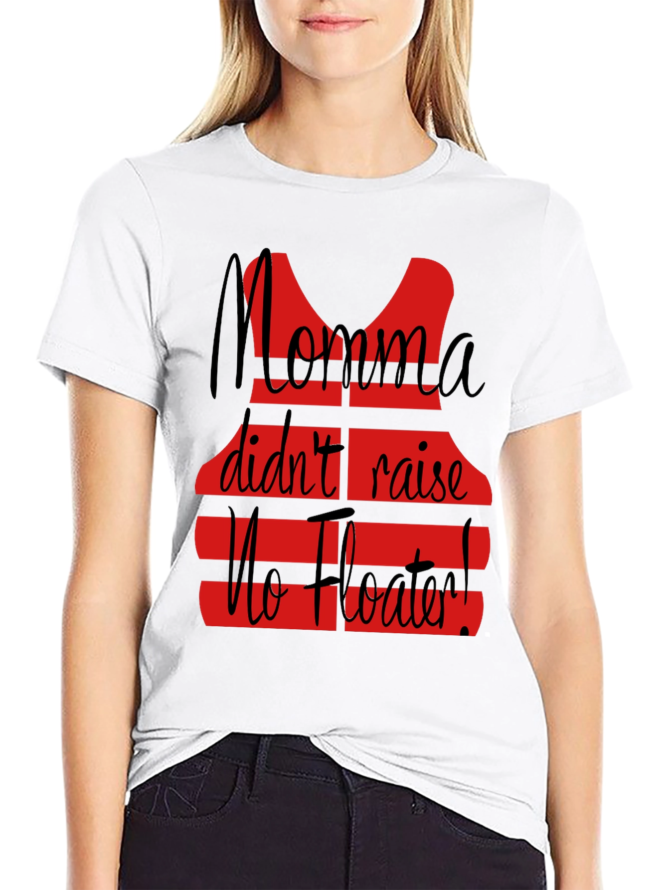 Momma Didnt Raise No Floater T-Shirt