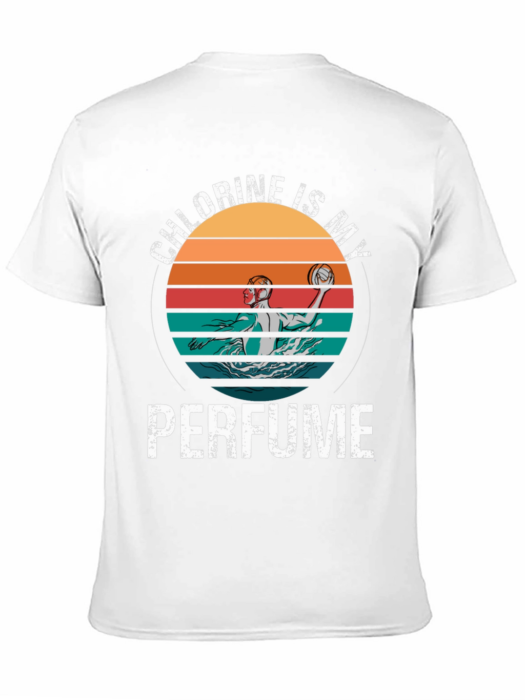 Chlorine Is My Perfume Water Polo T-Shirt