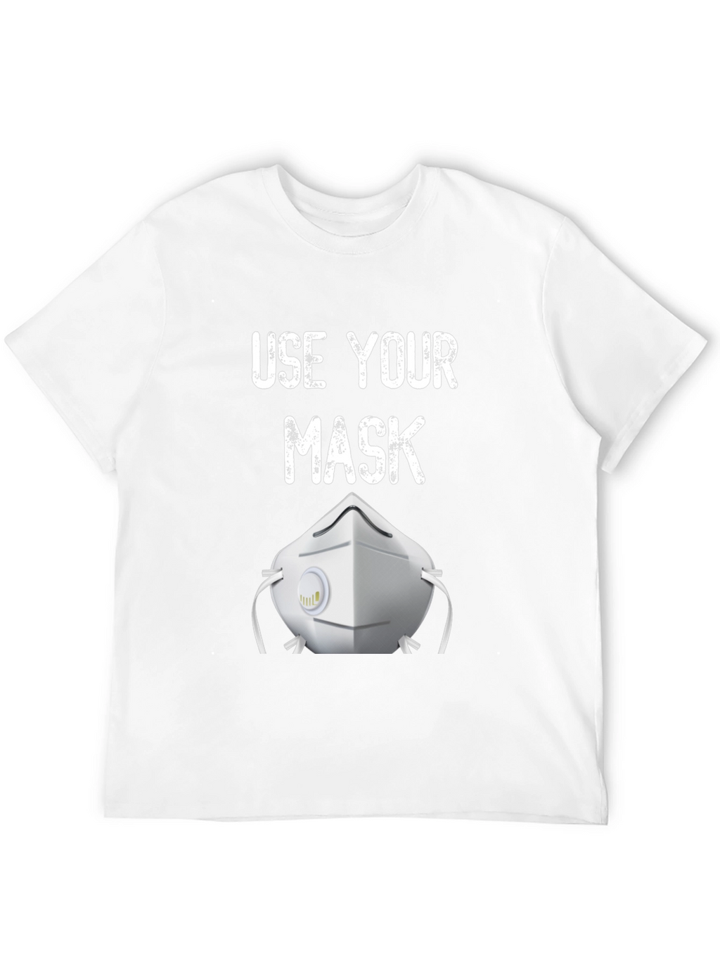 Use Your Mask Graphic T-Shirt