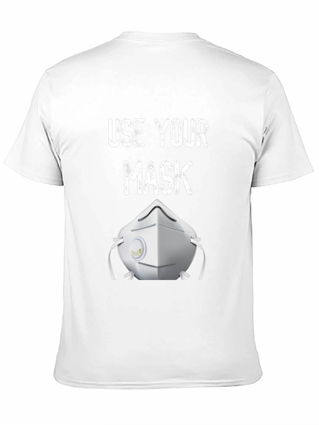 Use Your Mask Graphic T-Shirt