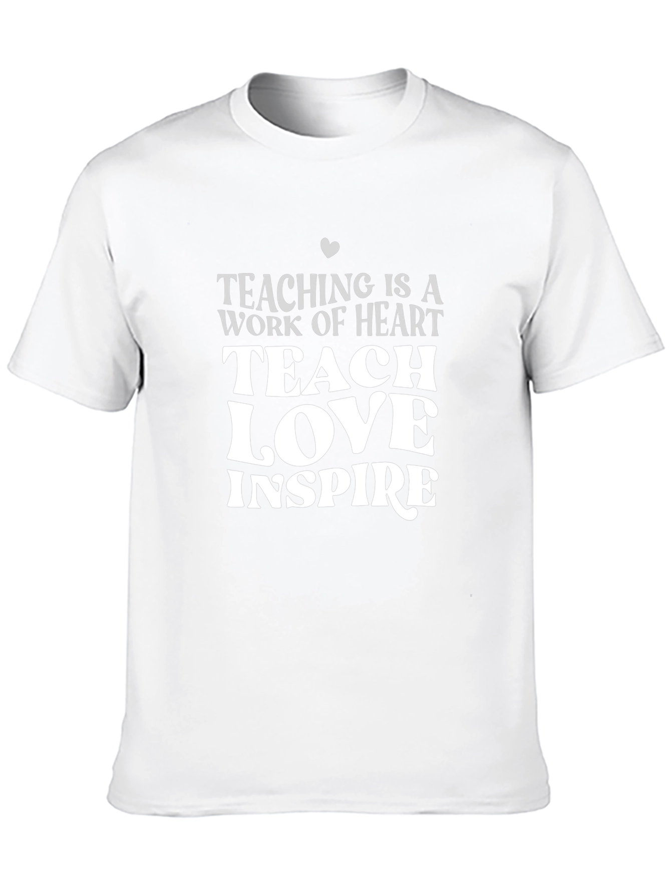 Teacher Heart T-Shirt: Teach Love Inspire