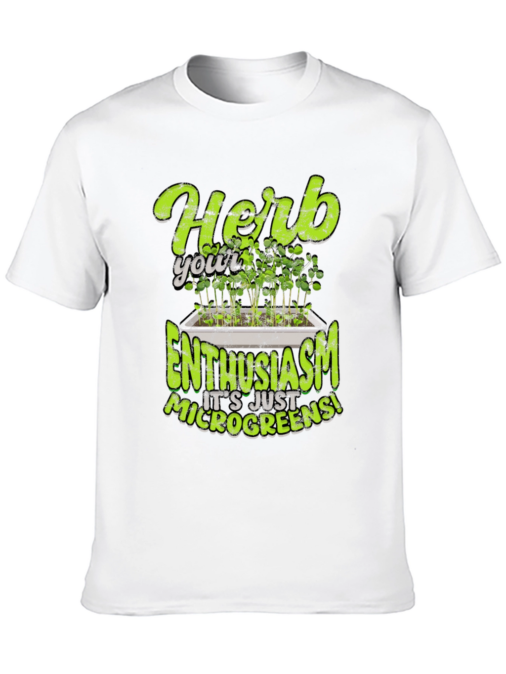 Herb Your Enthusiasm Microgreens T-Shirt