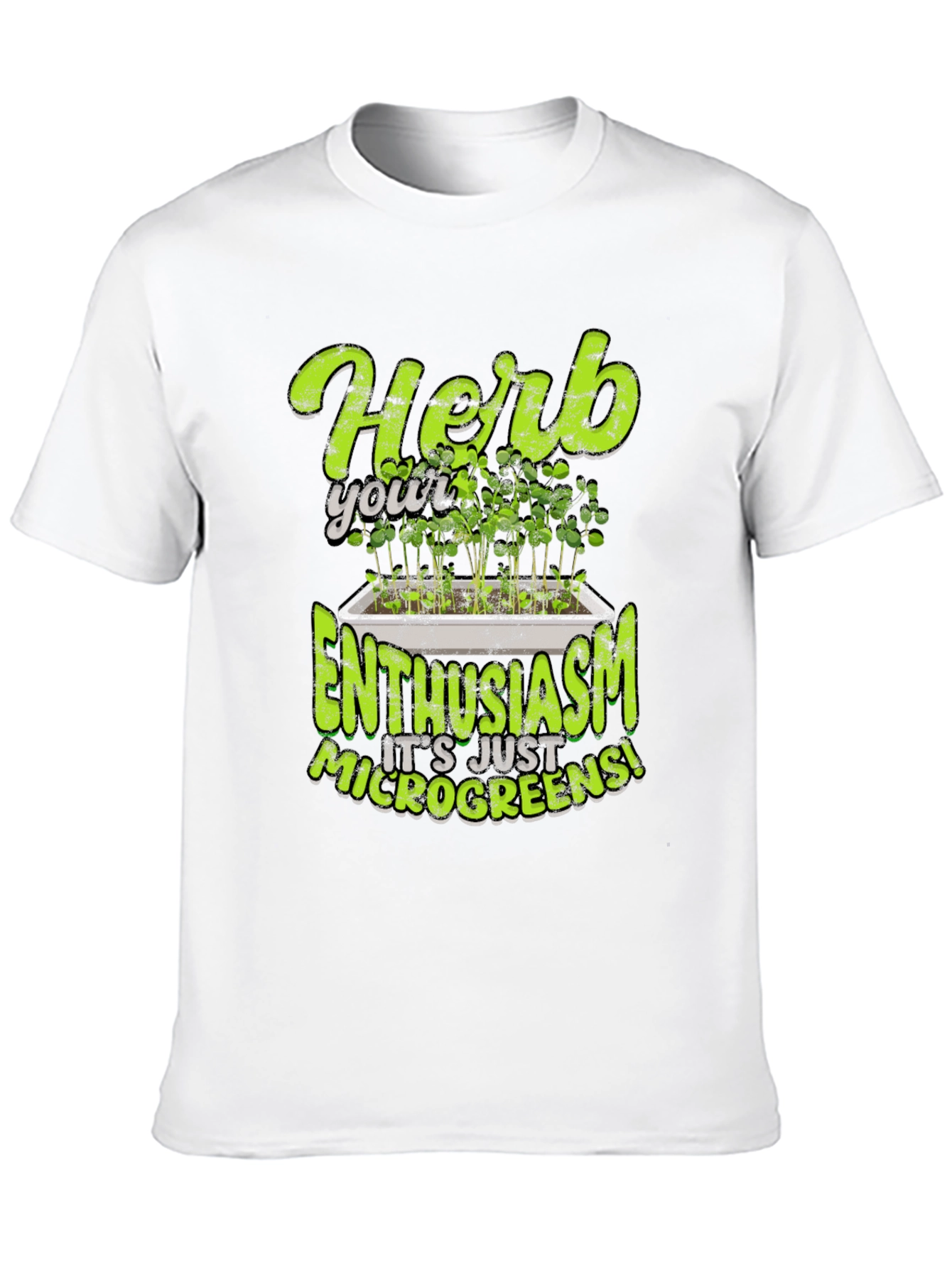 Herb Your Enthusiasm Microgreens T-Shirt