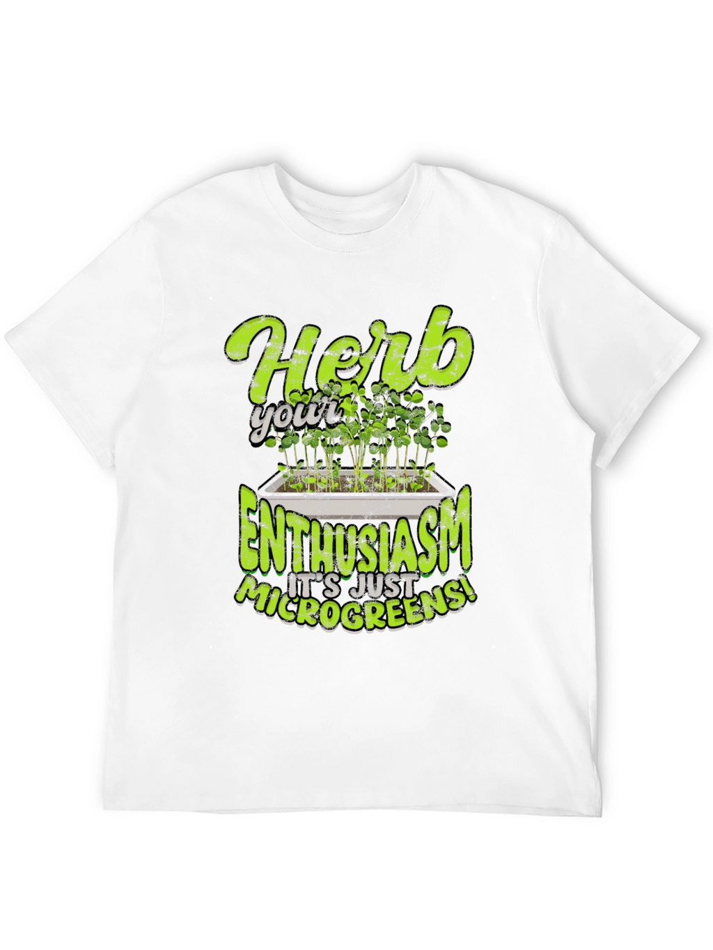 Herb Your Enthusiasm Microgreens T-Shirt