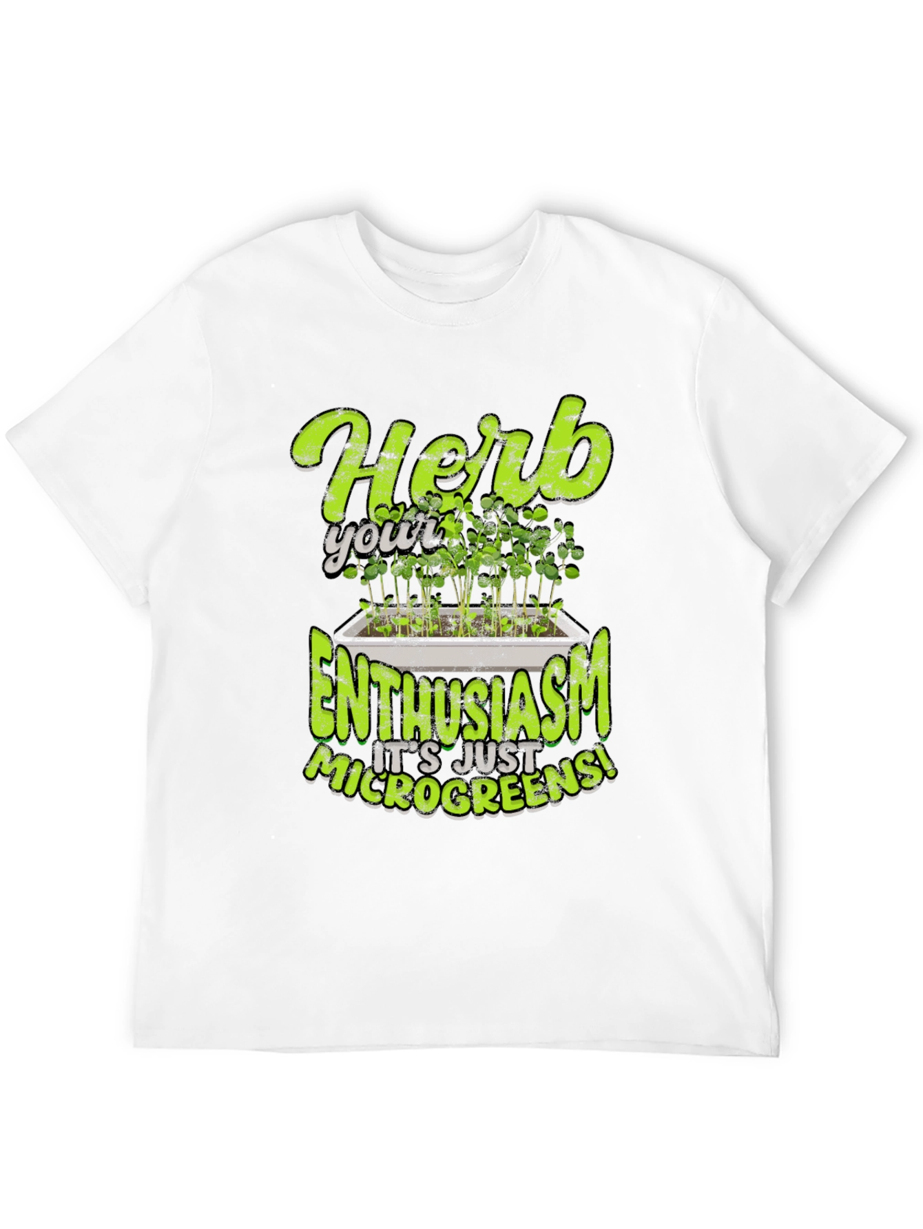 Herb Your Enthusiasm Microgreens T-Shirt