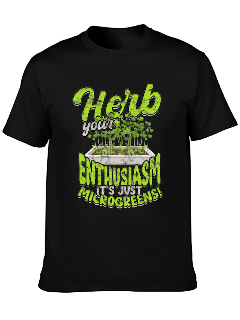 Herb Your Enthusiasm Microgreens T-Shirt