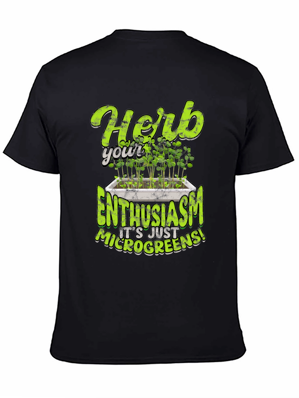 Herb Your Enthusiasm Microgreens T-Shirt