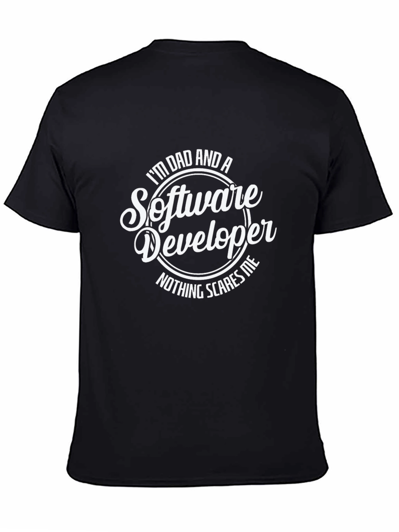 Im Dad and a Software Developer Black T-Shirt