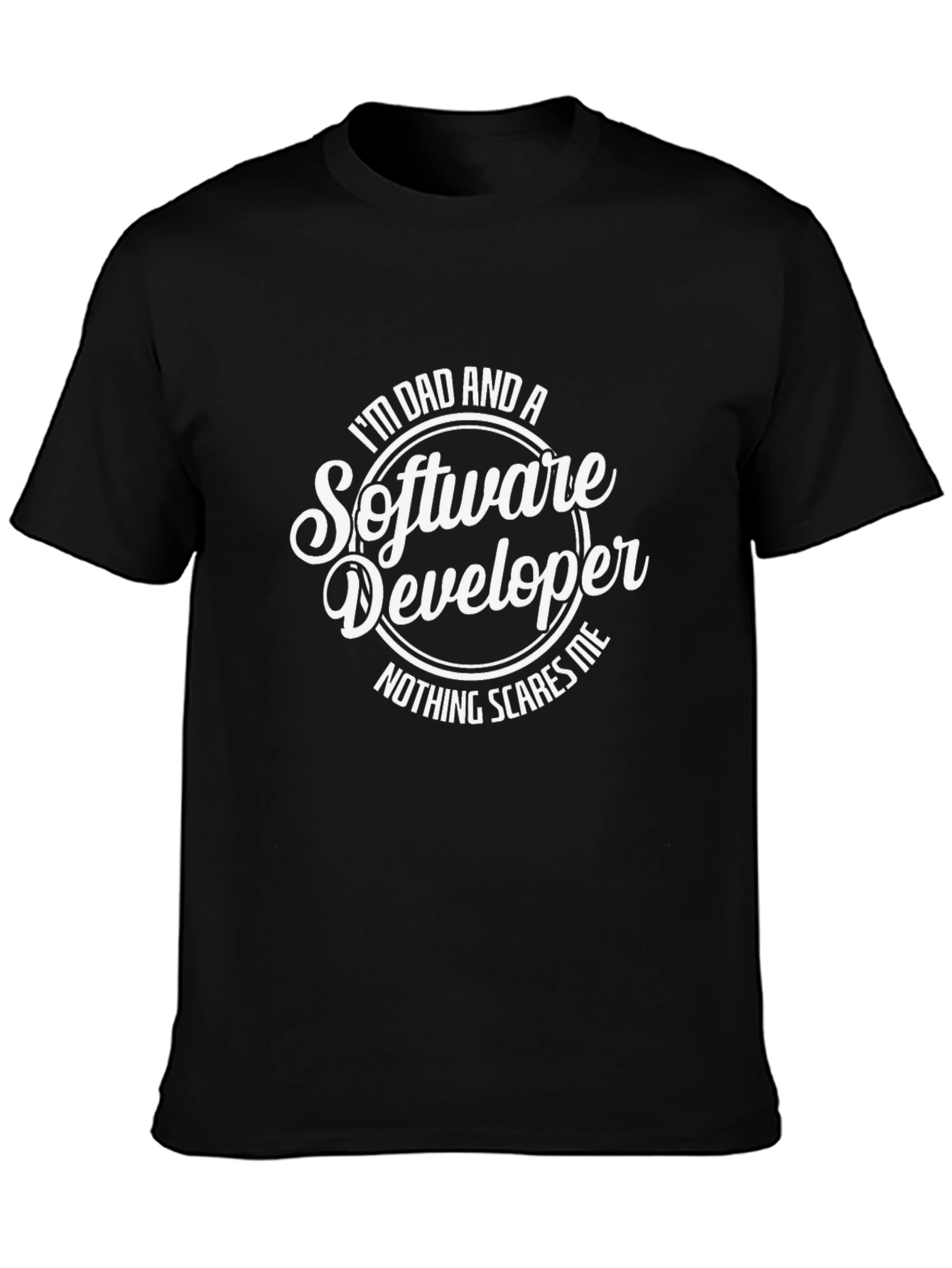 Im Dad and a Software Developer Black T-Shirt