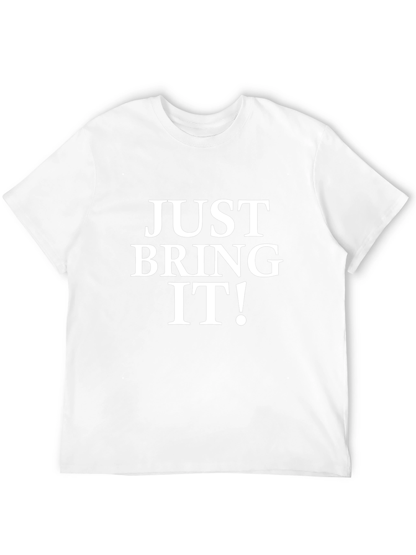 Just Bring It! Graphic Tee - Bold Statement T-Shirt