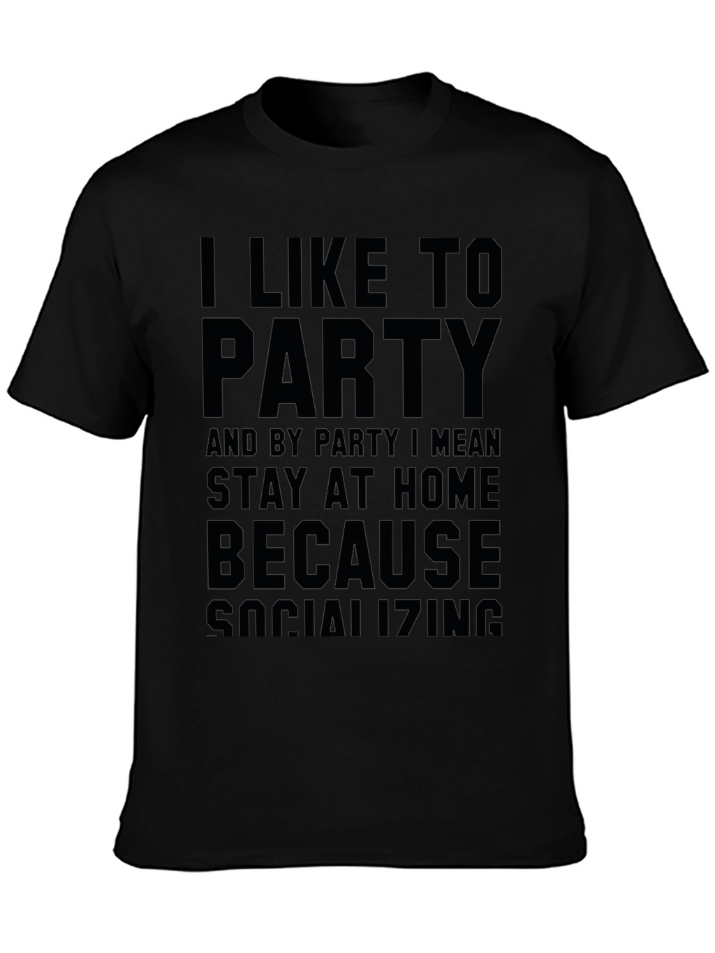 I Like To Party Slogan Black Graphic Tee