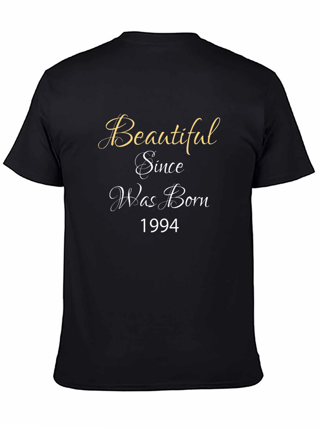 Beautiful Since Was Born T-Shirt