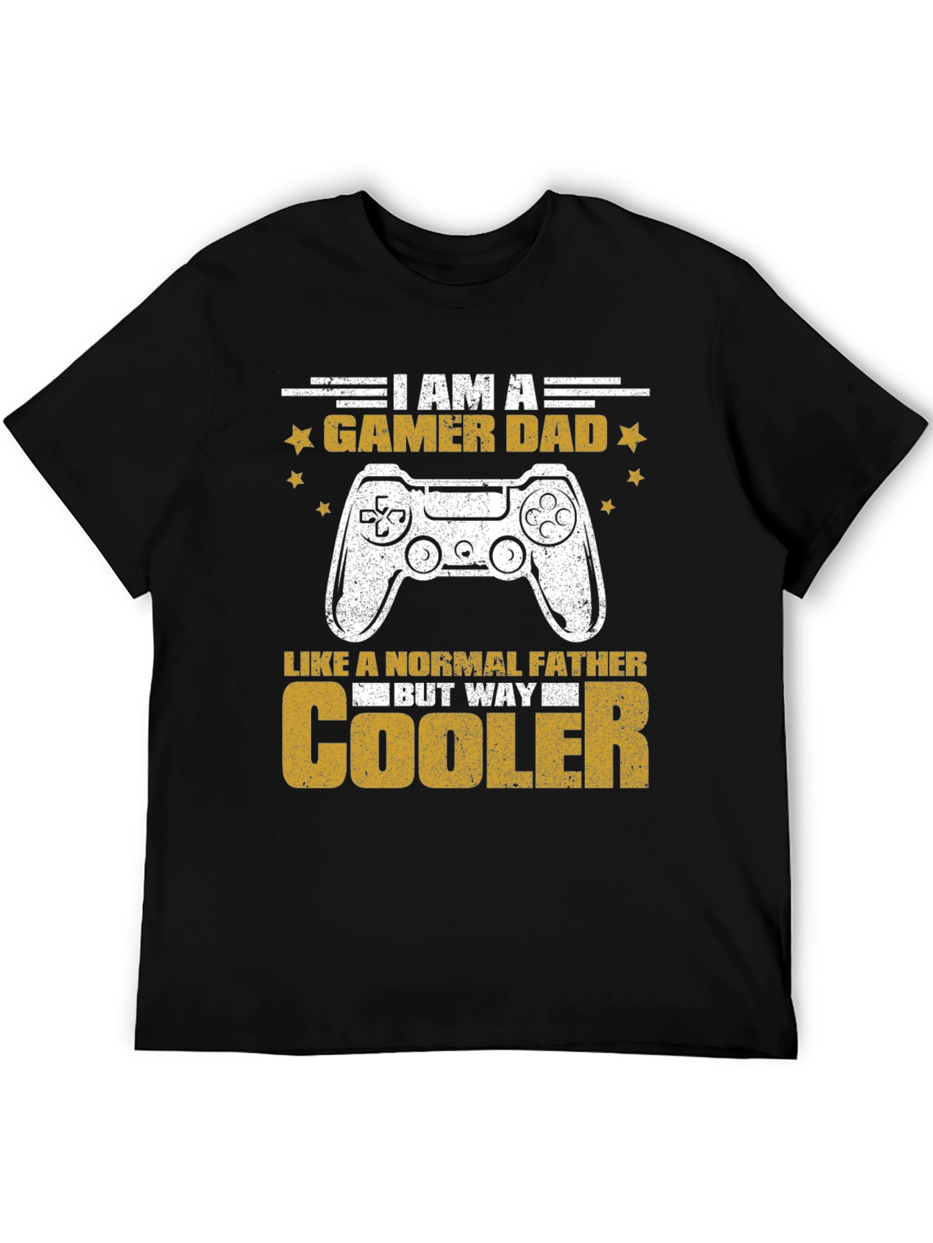 Gamer Dad T-Shirt - But Way Cooler!