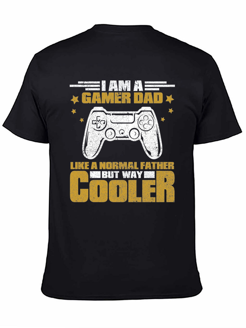 Gamer Dad T-Shirt - But Way Cooler!