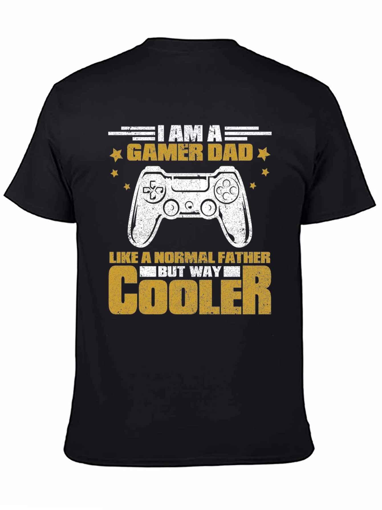 Gamer Dad T-Shirt - But Way Cooler!