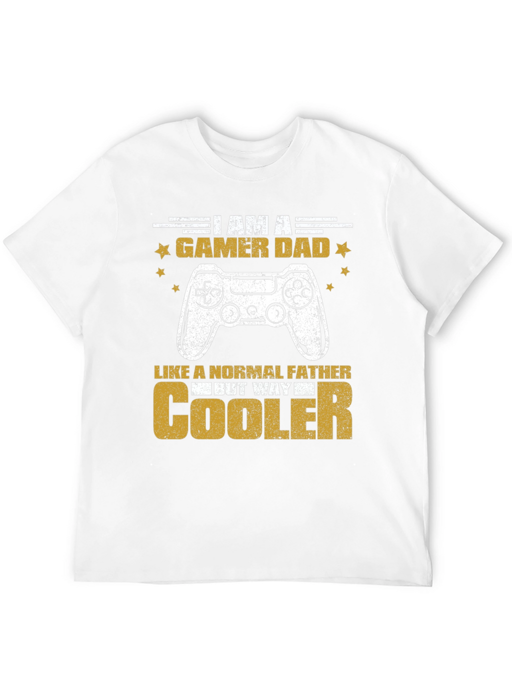 Gamer Dad T-Shirt - But Way Cooler!