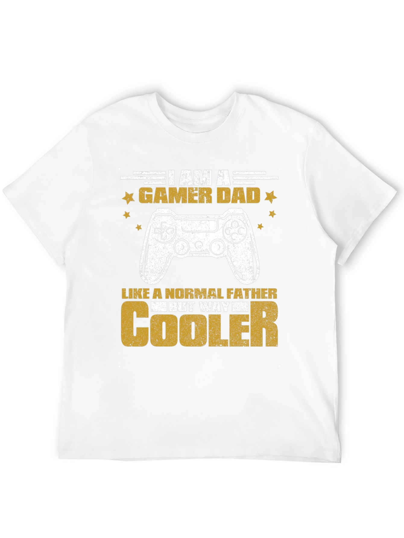 Gamer Dad T-Shirt - But Way Cooler!