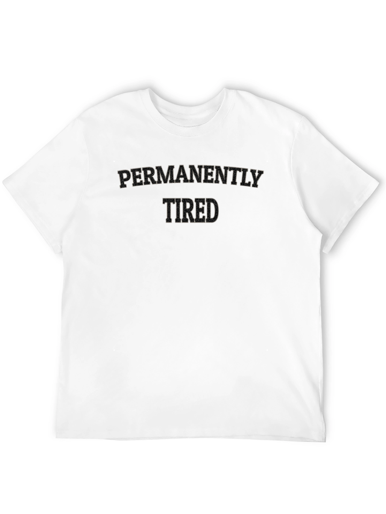 Permanently Tired Black T-Shirt