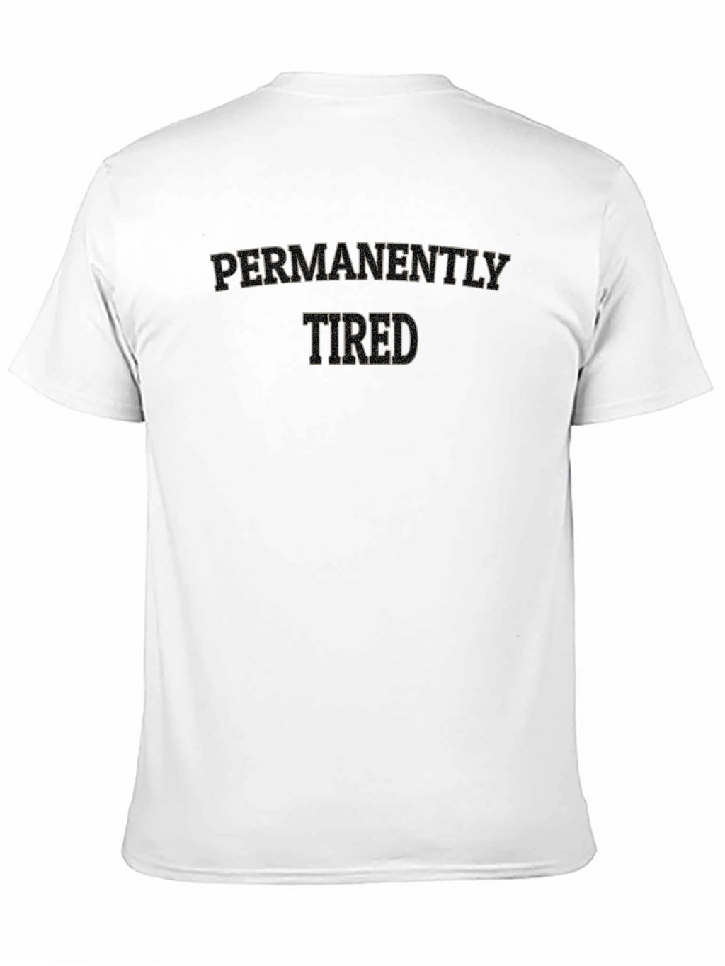 Permanently Tired Black T-Shirt