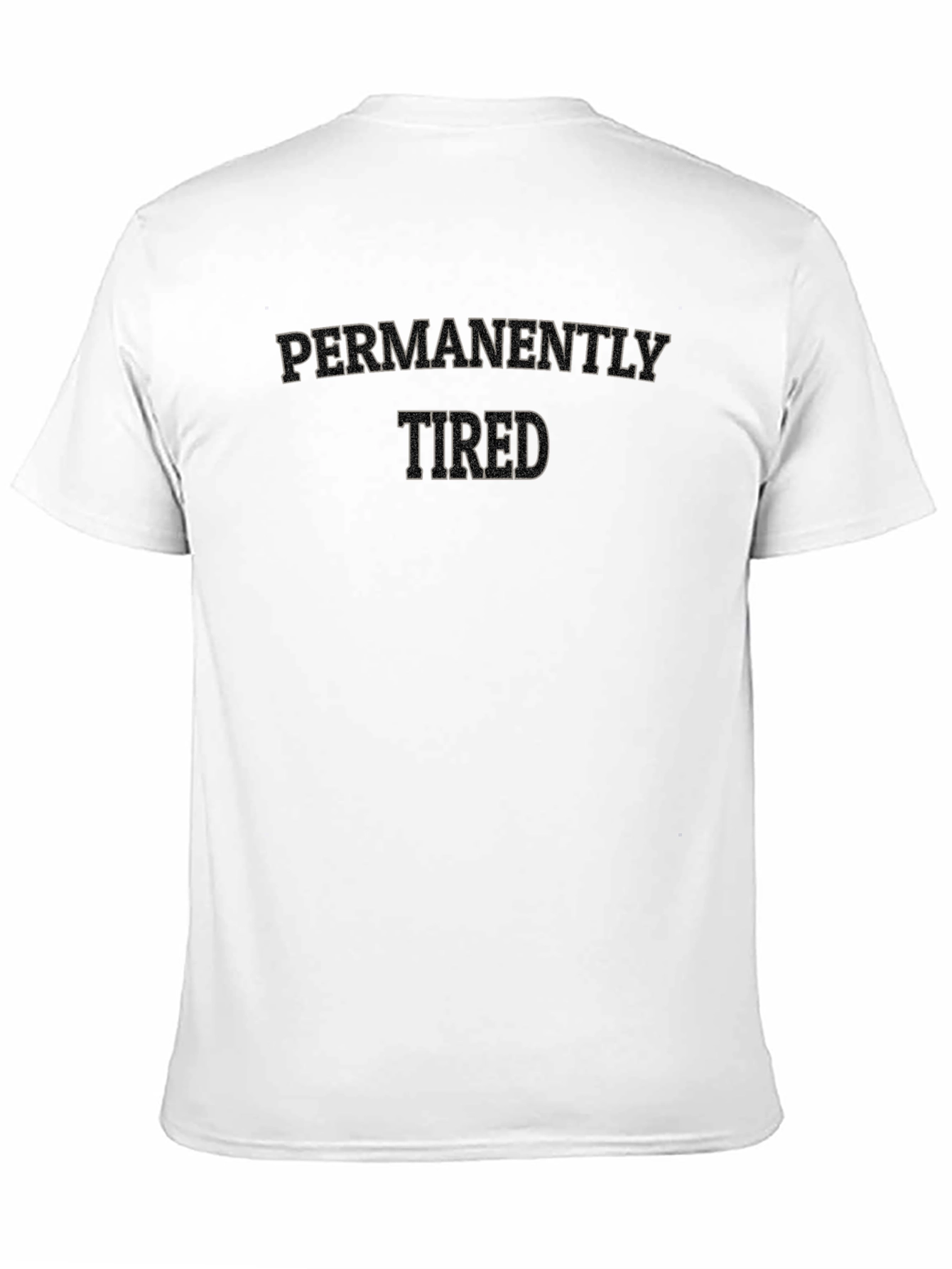 Permanently Tired Black T-Shirt