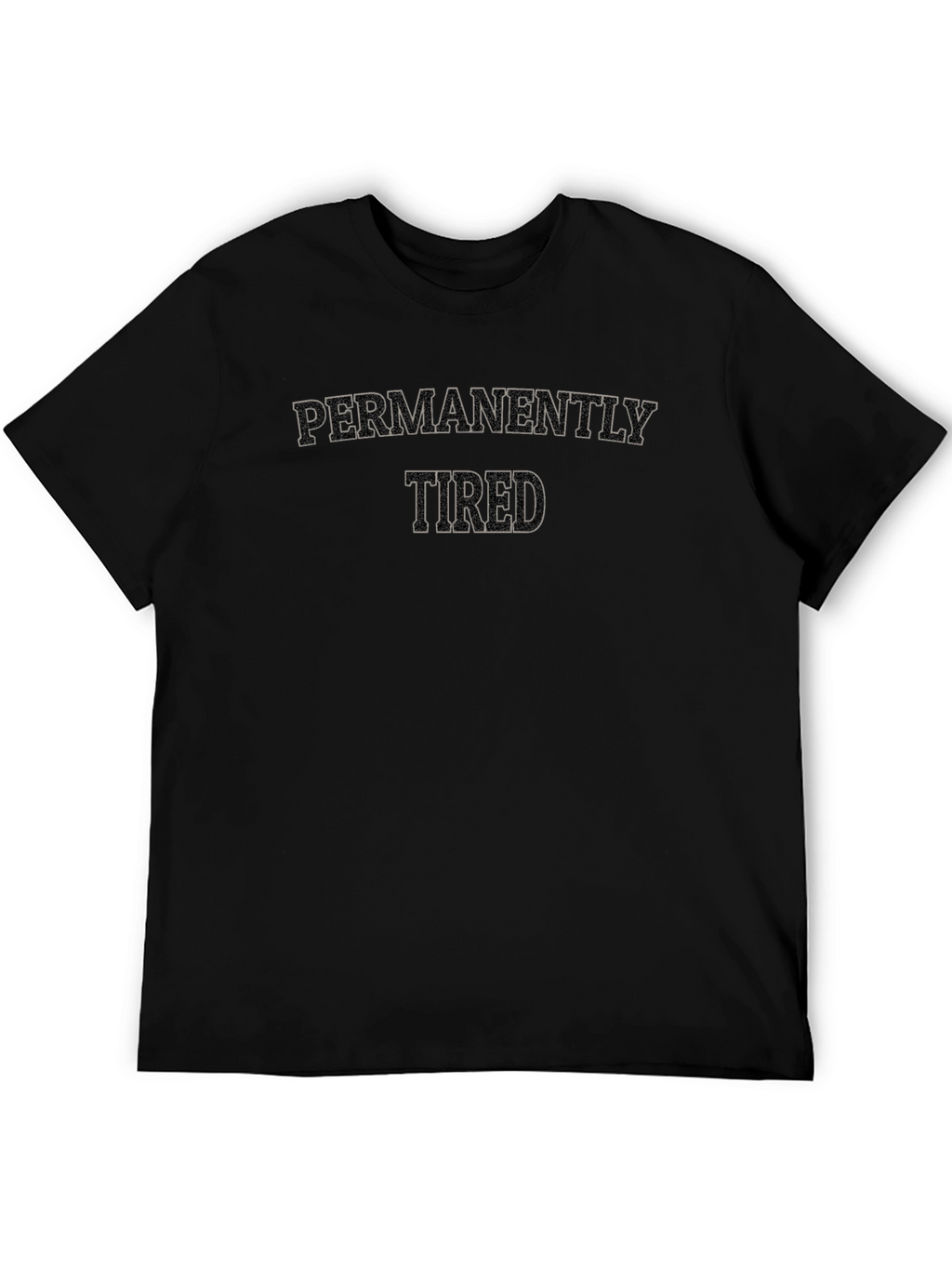 Permanently Tired Black T-Shirt
