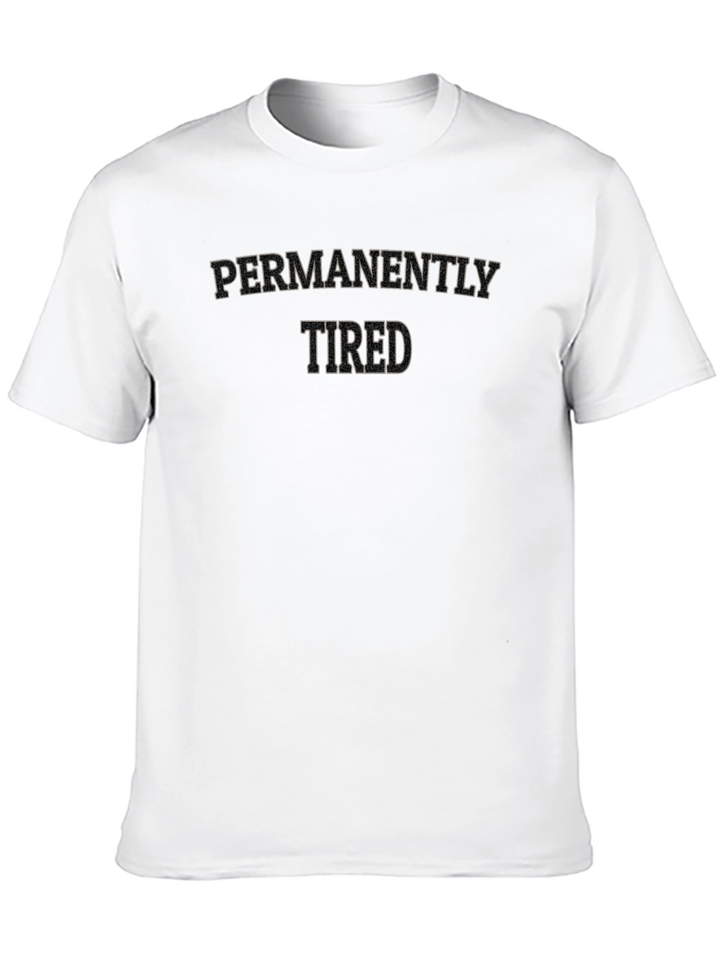 Permanently Tired Black T-Shirt