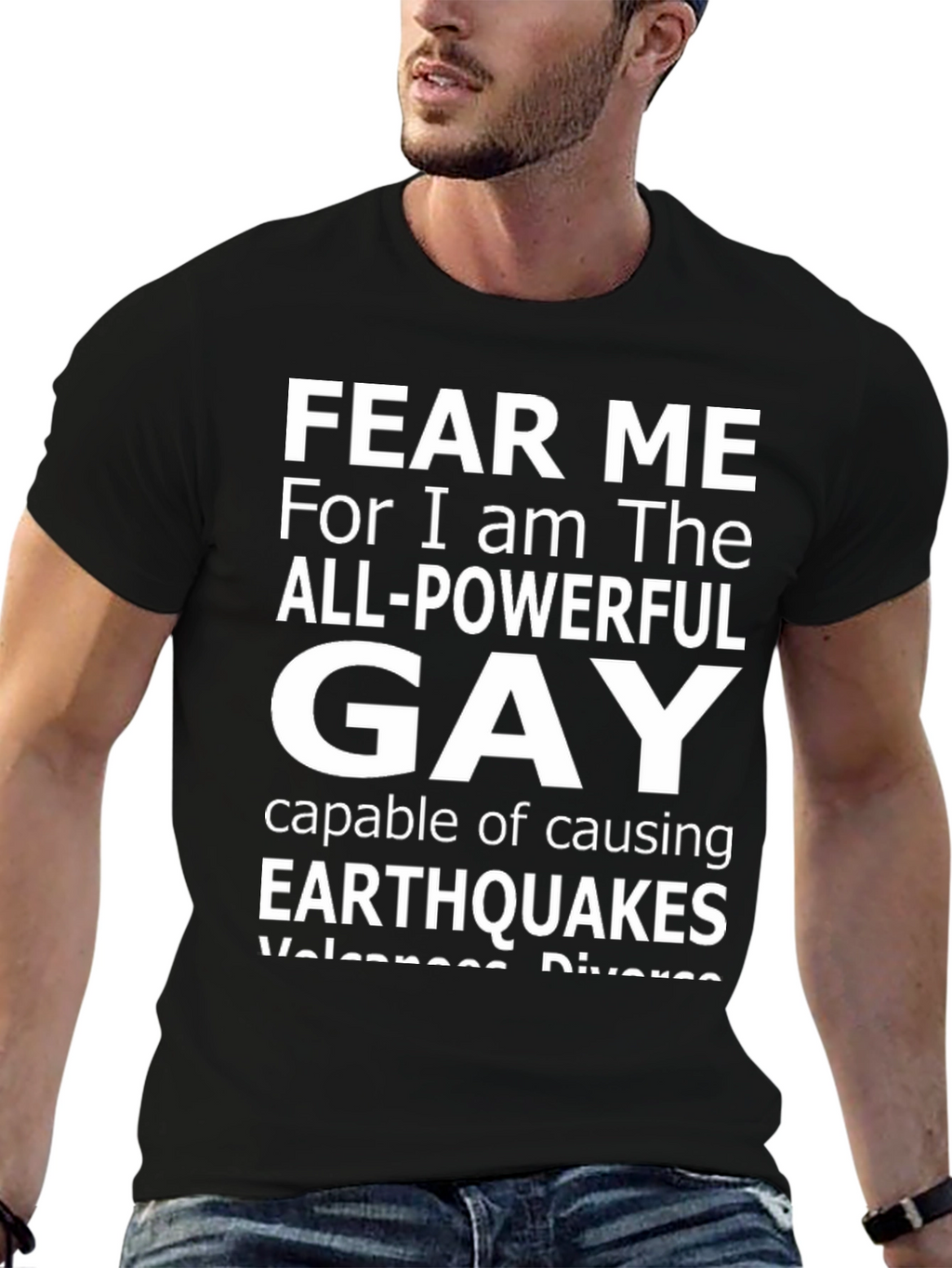 Fear Me All-Powerful Gay T-Shirt