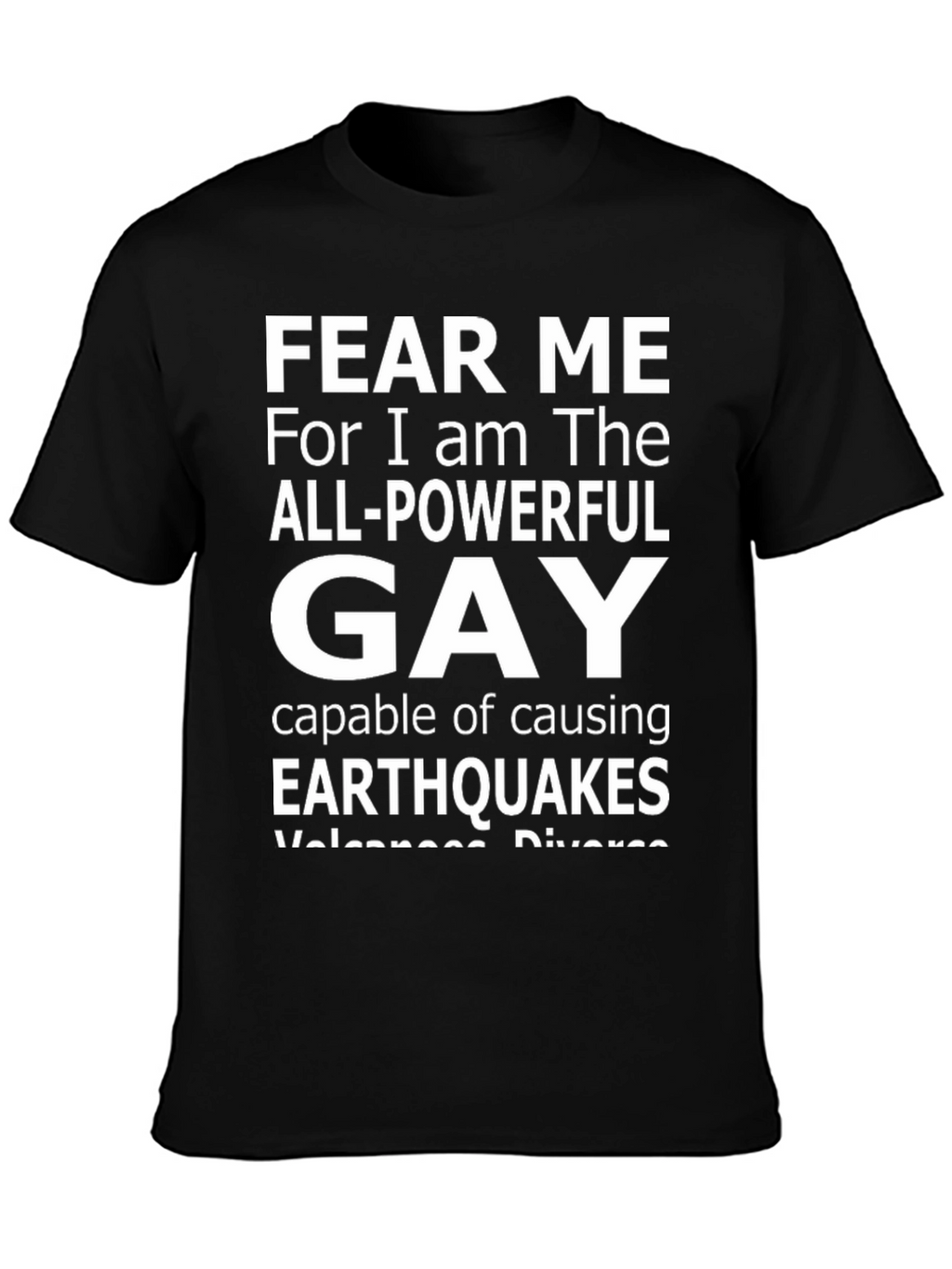 Fear Me All-Powerful Gay T-Shirt