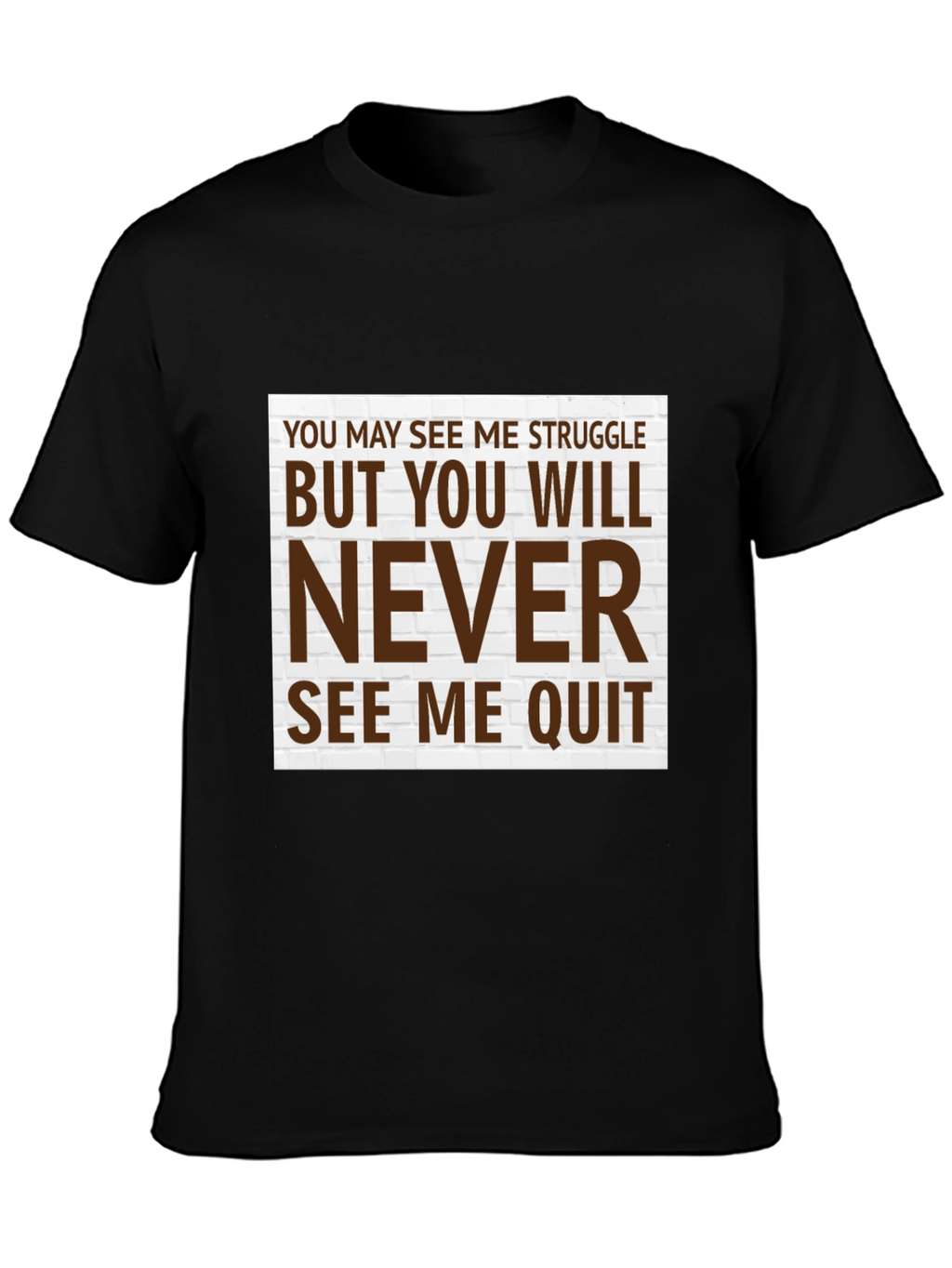 Motivational T-Shirt - Never Quit Graphic Tee