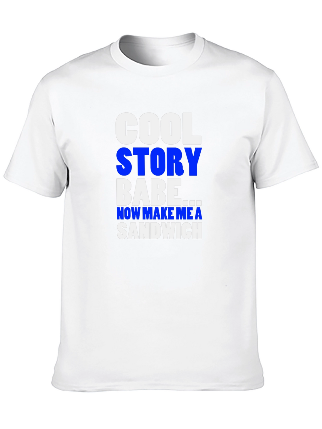 Cool Story Babe T-Shirt - Novelty Graphic Tee
