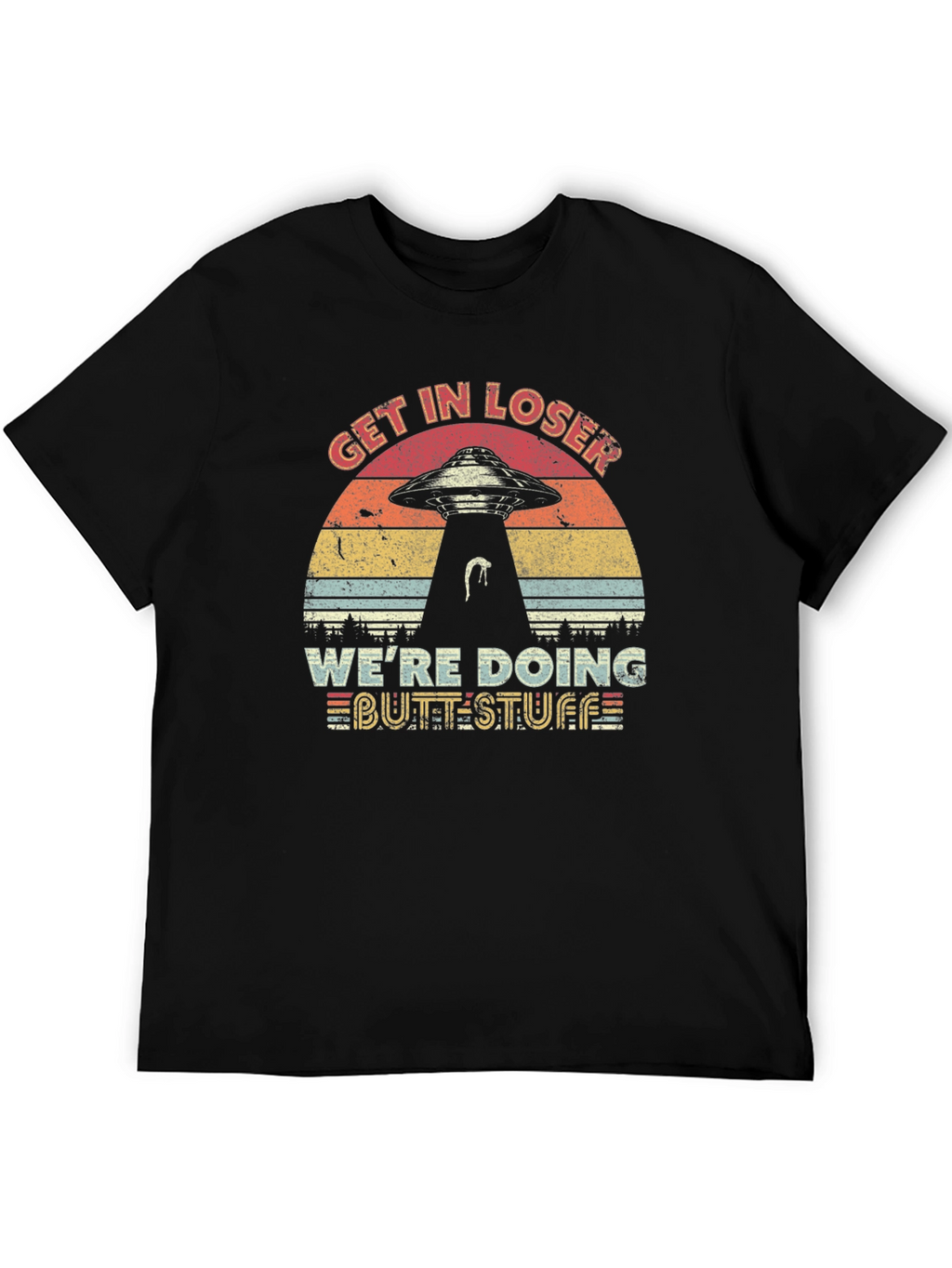 Get in Loser Alien T-Shirt